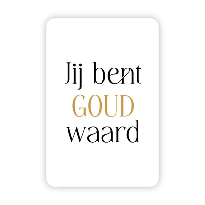 Minikaart | Jij bent goud waard