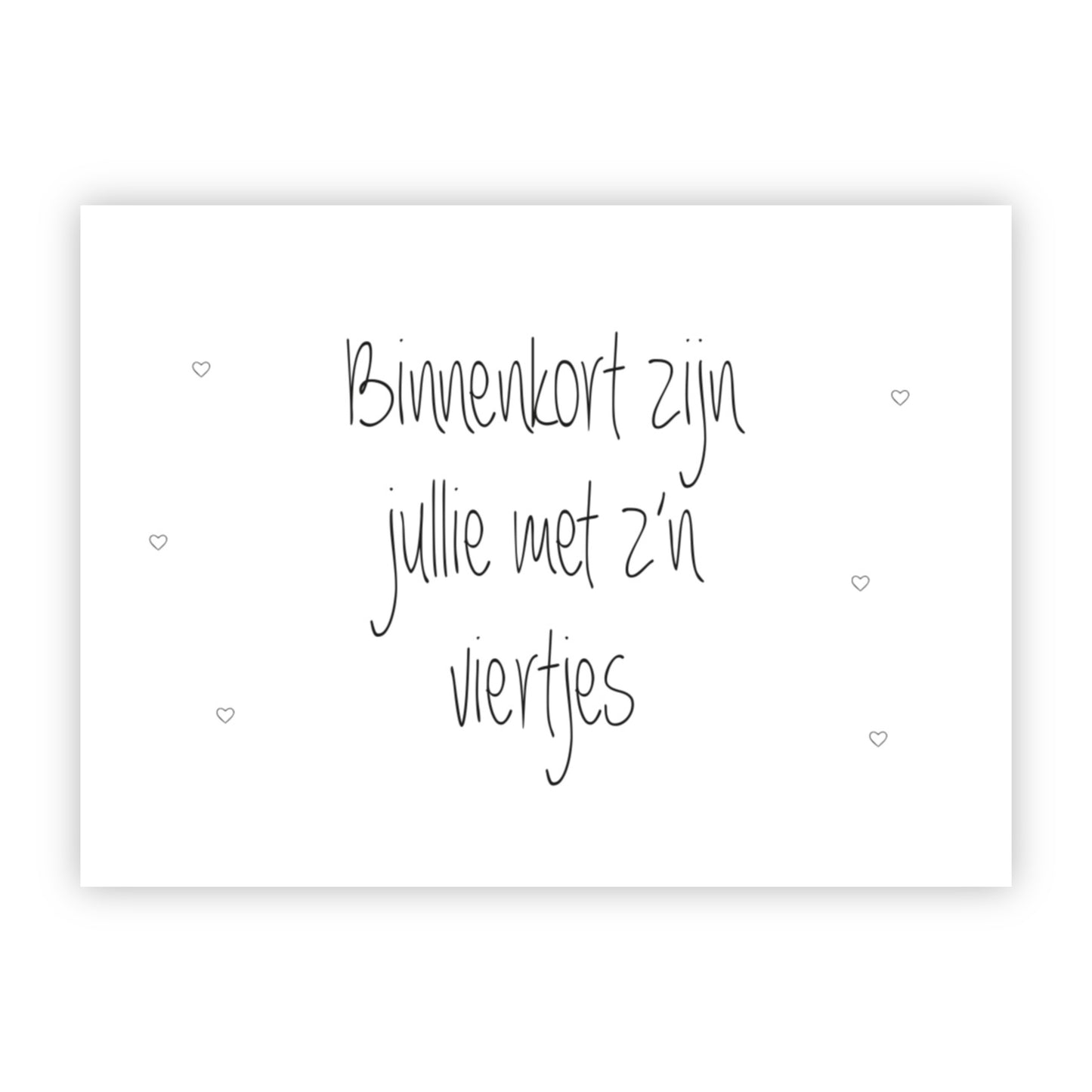 Wenskaart | Binnenkort zijn jullie met z’n viertjes