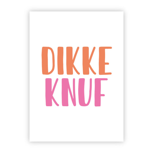 Wenskaart | Dikke knuf