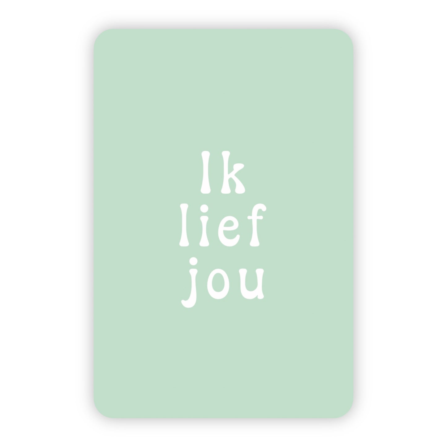 Wenskaart | Ik lief jou